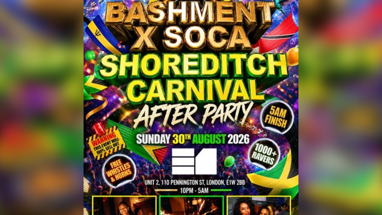 Bashment X Soca - Shoreditch Carnival After Party