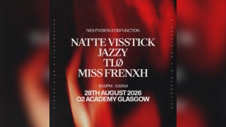 Nightvision x Disfunction - Natte Visstick & Jazzy // Glasgow