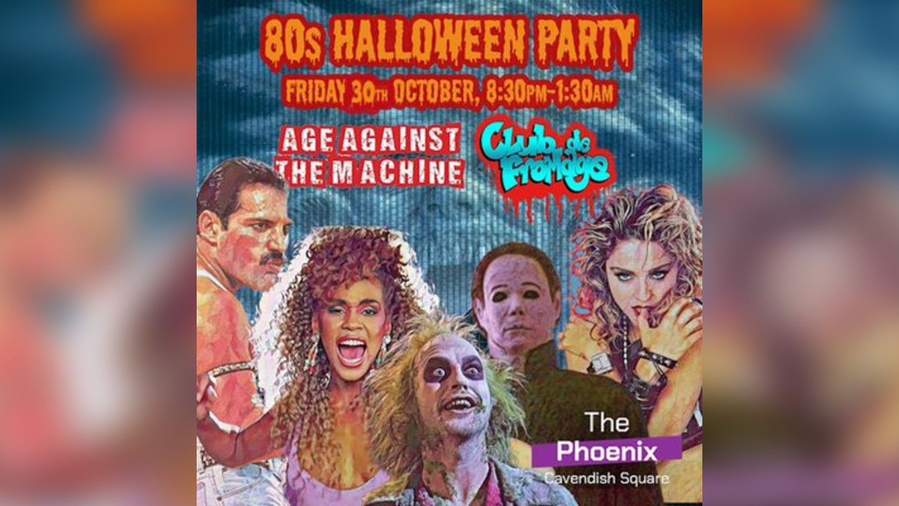 The 80s Halloween Party - Fri 30th October, 8:30pm-1:30am (18+)