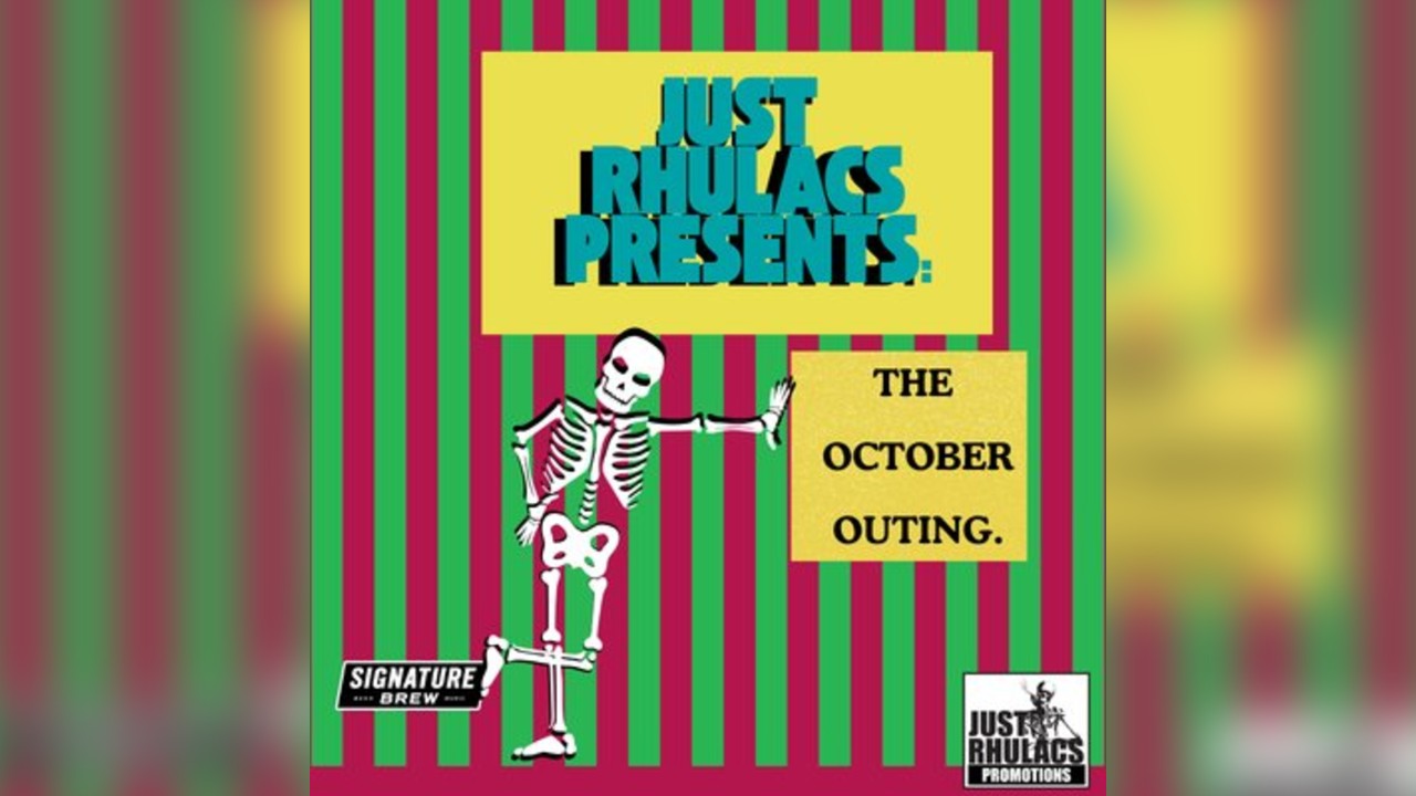 Just Rhulacs Presents: The October Outing