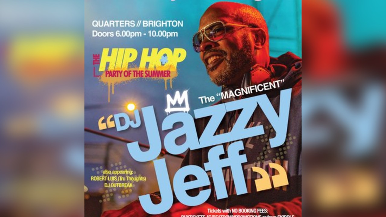 Jazzy Jeff plus guests / Thurs 27th August / Quarters / Brighton