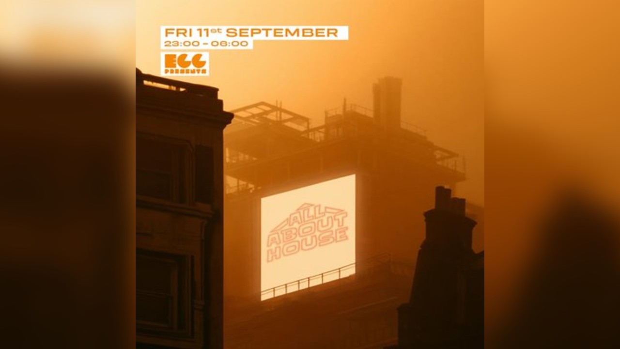 Egg LDN Pres: All About House