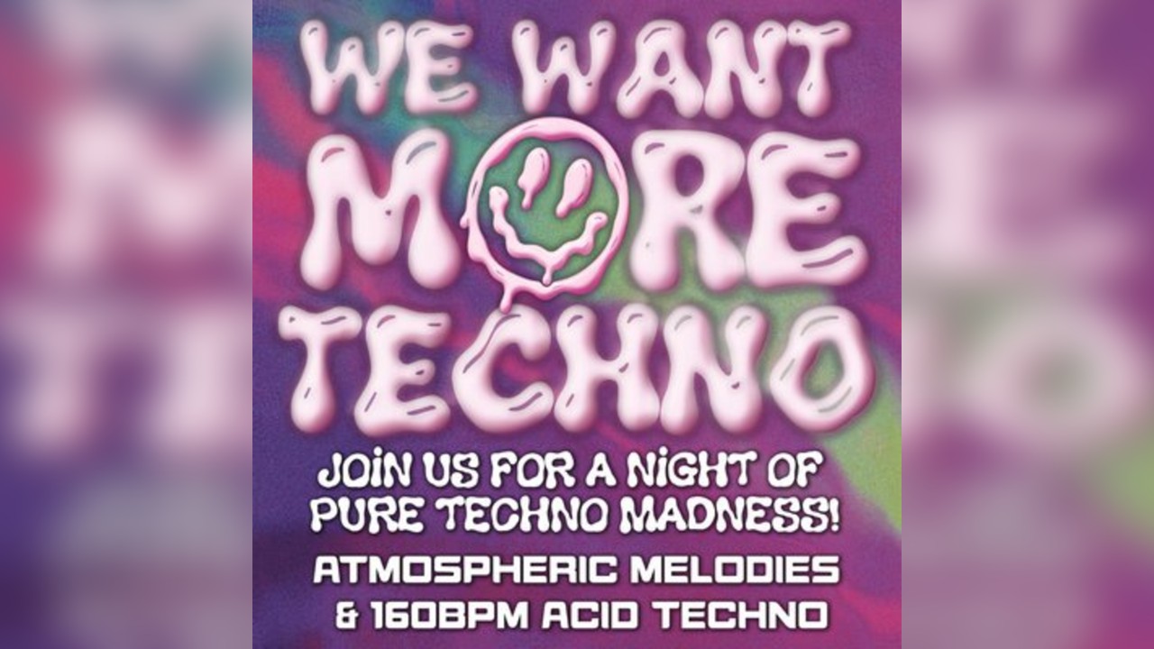 We Want More Techno