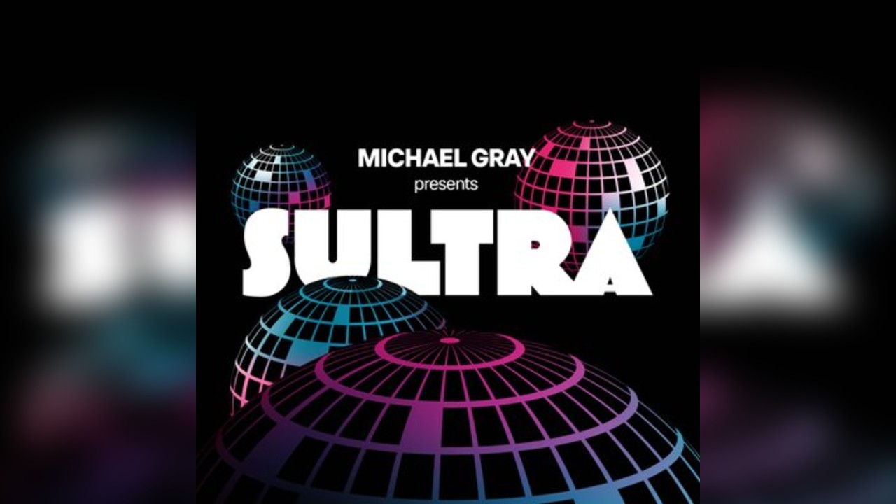 Michael Gray presents Sultra | Day Time Disco