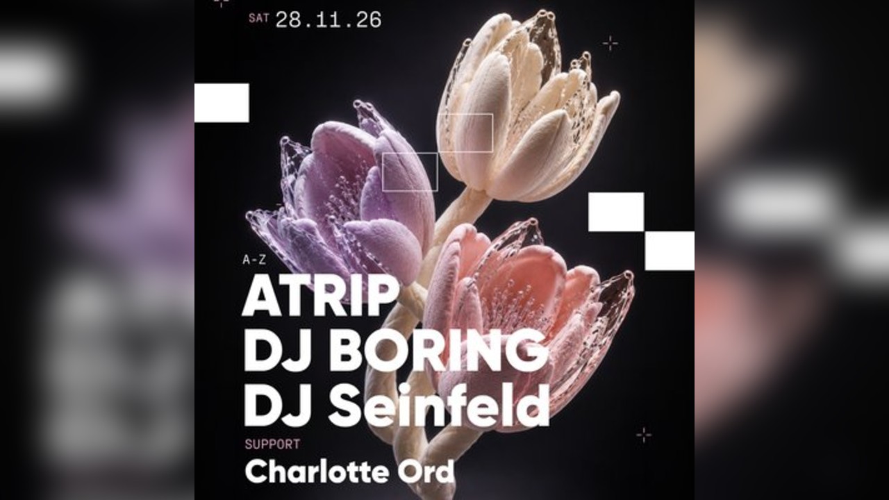 ATRIP, DJ BORING, DJ Seinfeld + Charlotte Ord