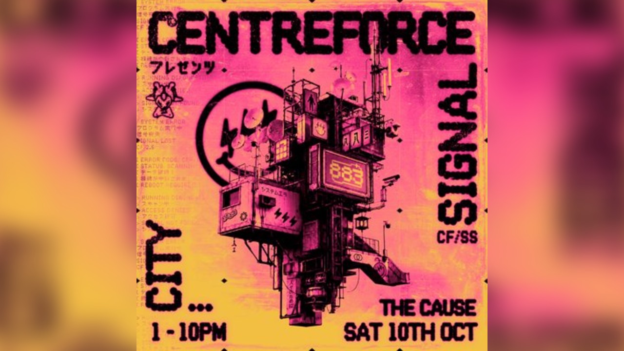 Centreforce Presents - Signal City