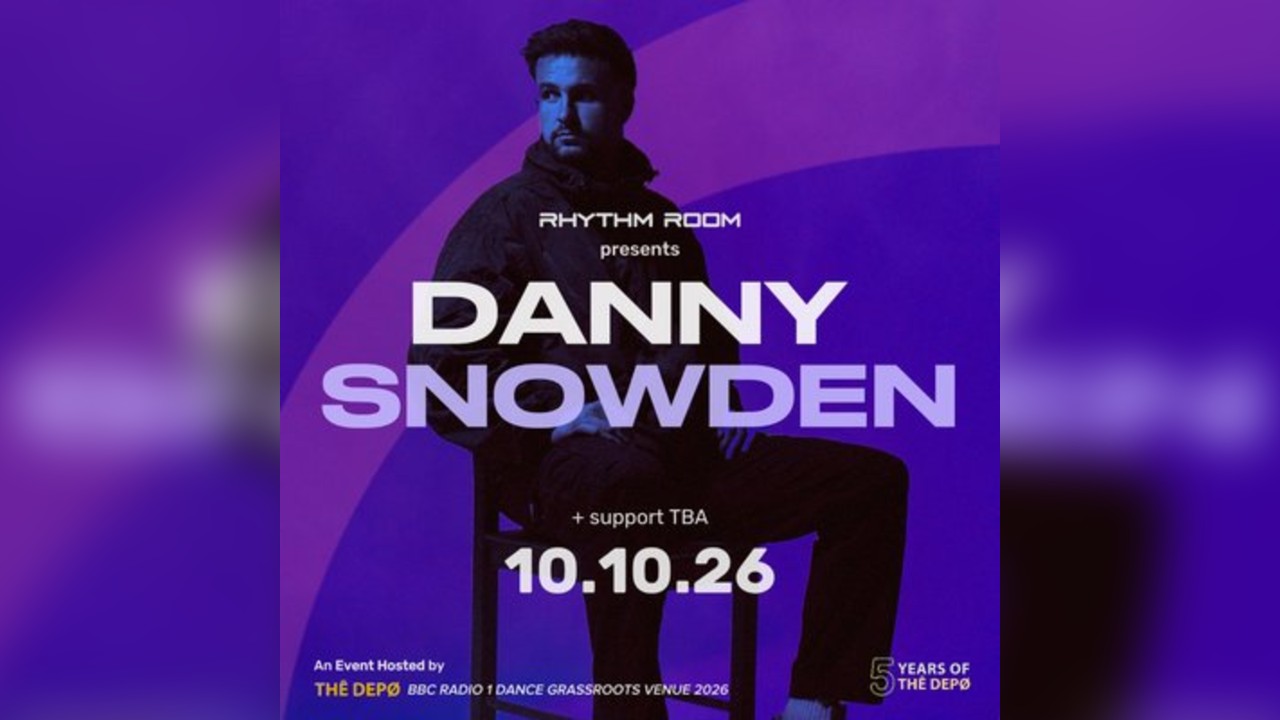 Rhythm Room presents: Danny Snowden