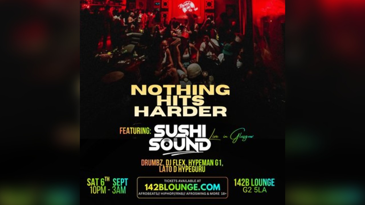NOTHING HITS HARDER feat. SUSHI SOUND Live in Glasgow