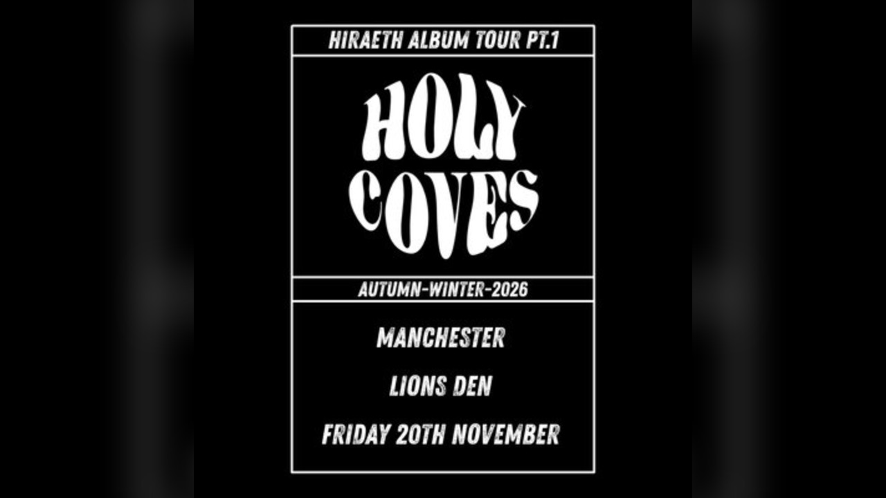 Holy Coves Album Release Tour - Autumn/Winter 2026