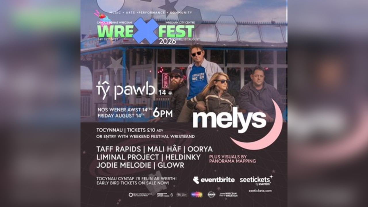 WREXFEST 2026 - Melys | Taff Rapids | Mali Haf plus guests