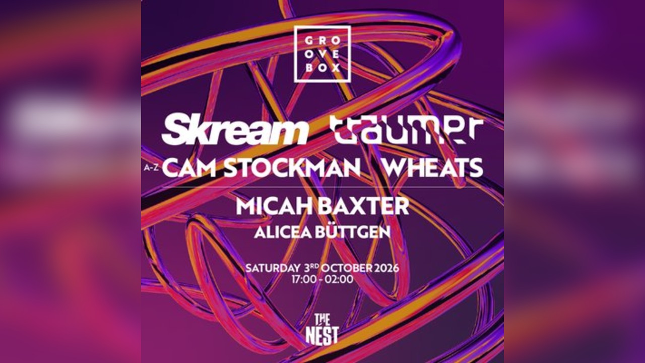 SKREAM, TRAUMER, CAM STOCKMAN | Groovebox The Nest, Nottingham