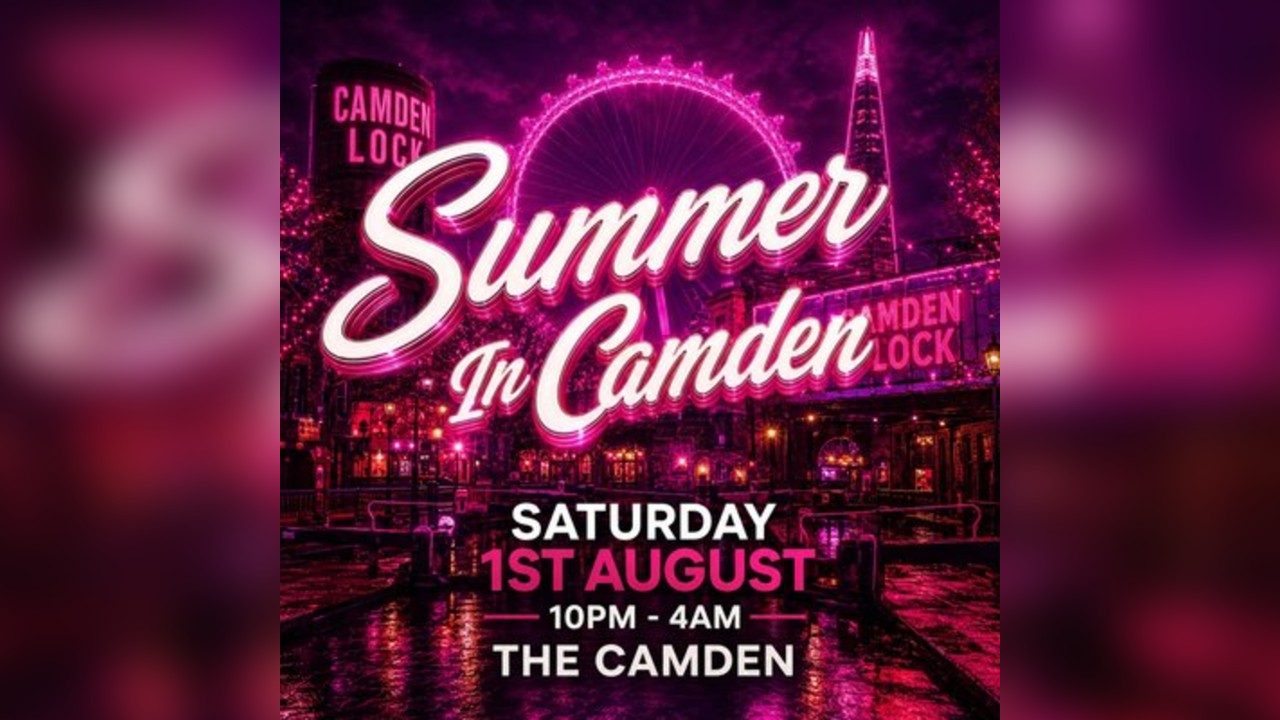 Summer In Camden (£5 B4 Midnight With A Ticket)