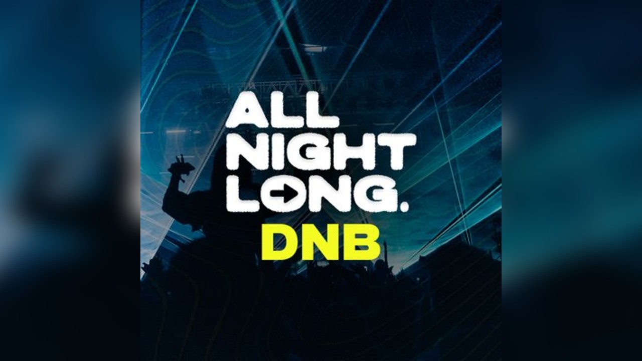 DnB All Night Long - Limited Free Tickets - Freshers Special
