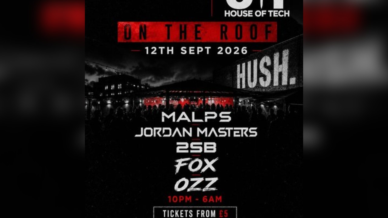 House of Tech @ Hush Huddersfield