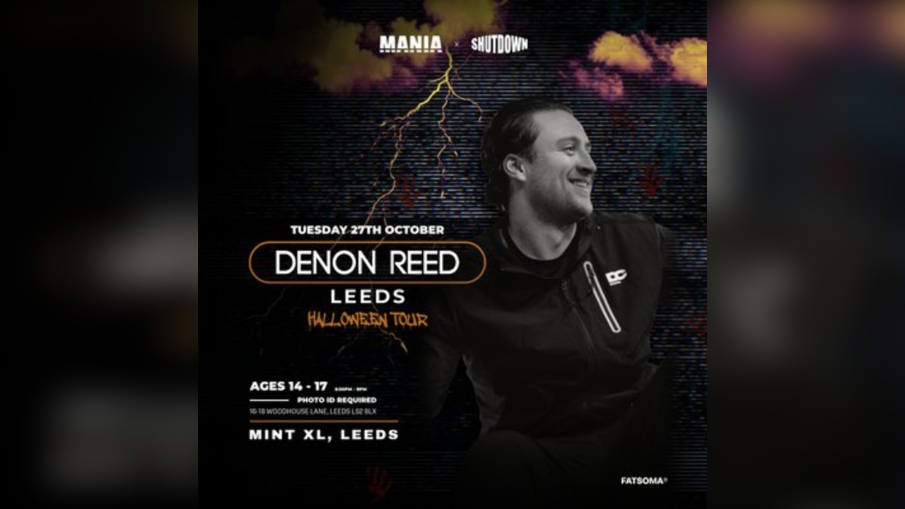Mania U18 x Shutdown Halloween: Leeds W/ DENON REED