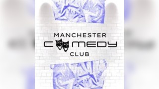 Manchester Comedy Club - 5th September