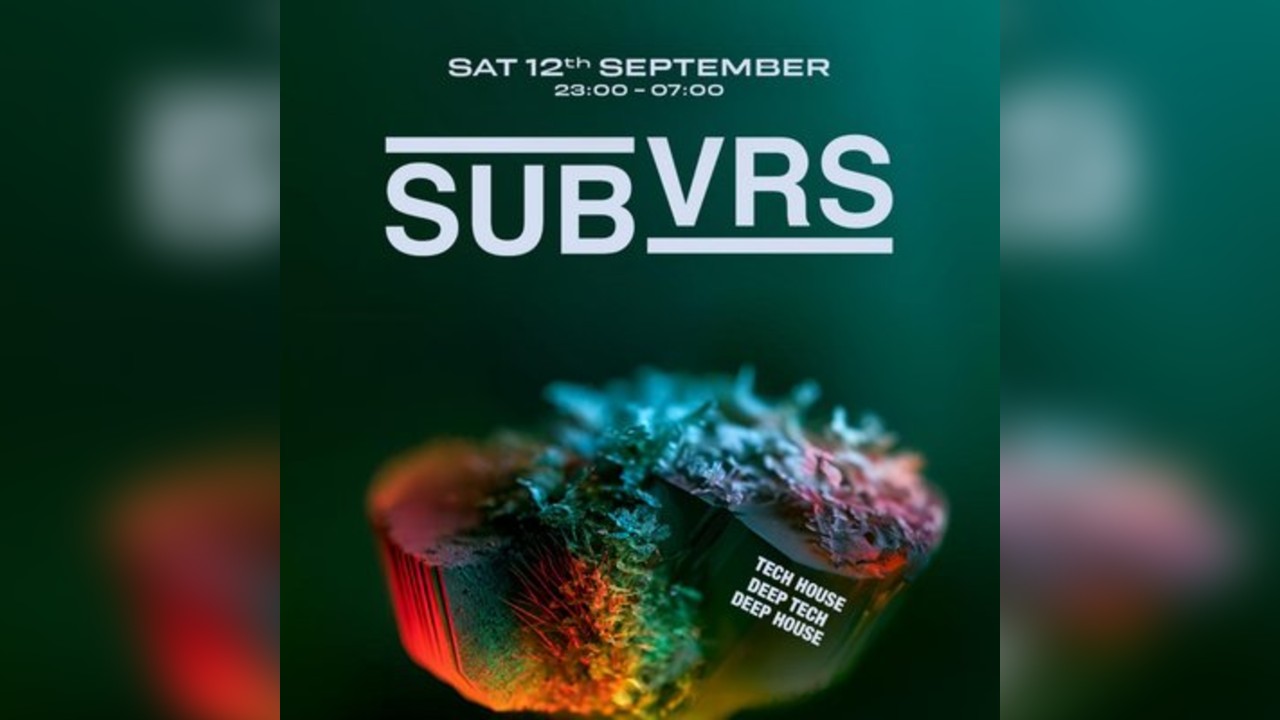 Egg LDN Pres: SUBVRS - Tech House, Deep Tech & Deep House
