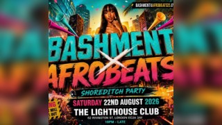 Bashment X Afrobeats - Shoreditch Party