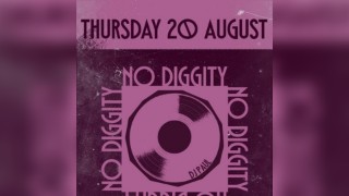 NO DIGGITY  - Free Entry