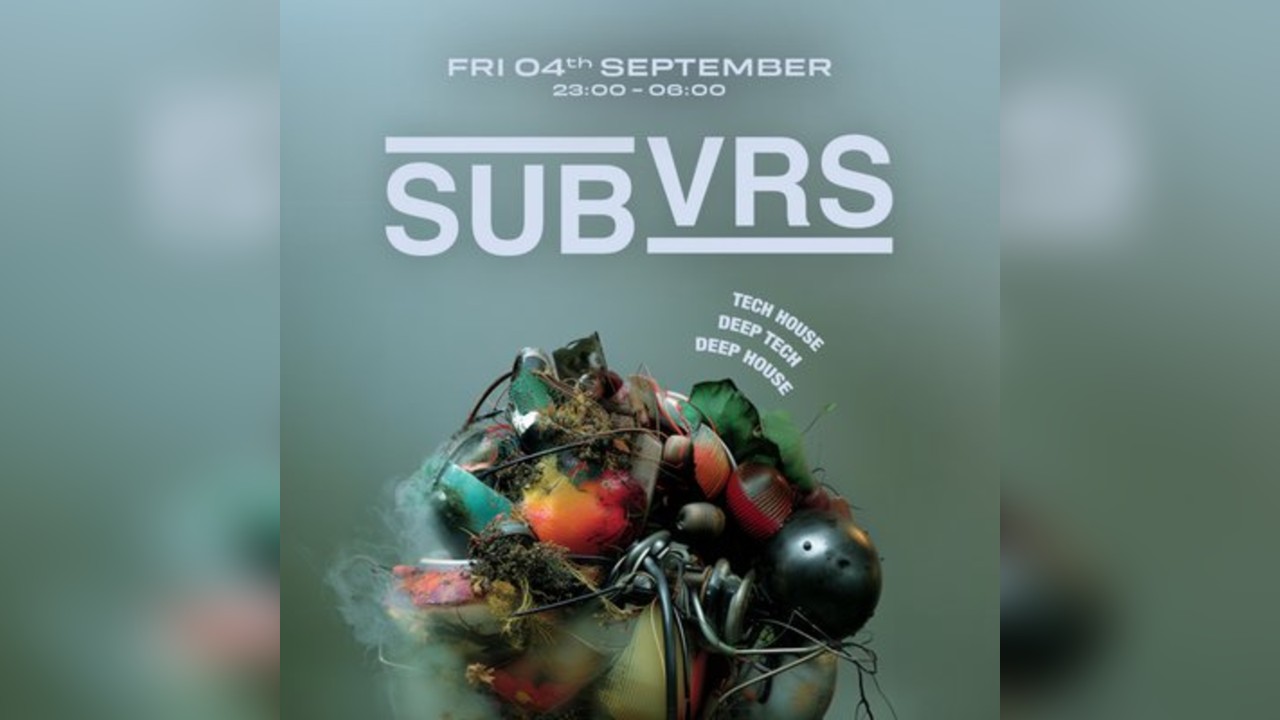 Egg LDN Pres: SUBVRS - Tech House, Deep Tech & Deep House