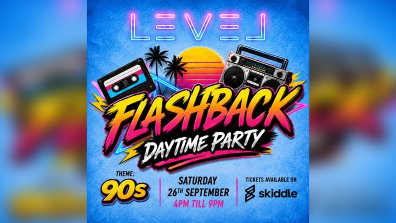 Flashback daytime party 90's  - Level Warrington