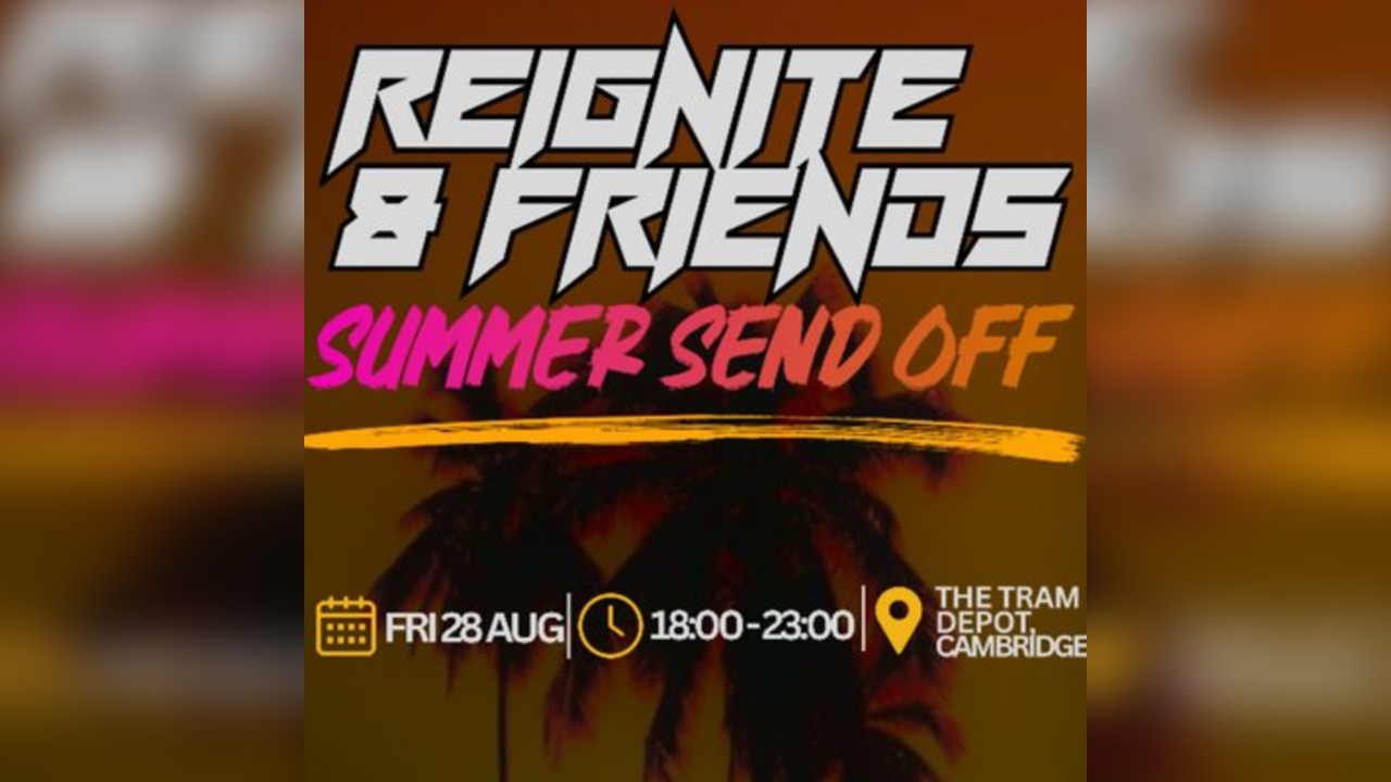 Reignite & Friends: Summer Send Off