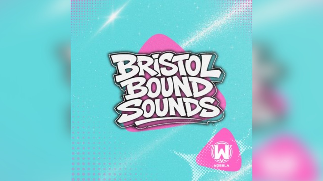 Bristol Bound Sounds X Return of the Wobbla
