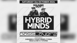 Hybrid Minds, Basslayerz & more