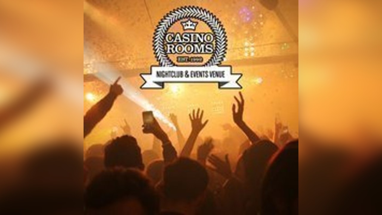Casino Rooms Nightclub - Saturday 19th September 2026