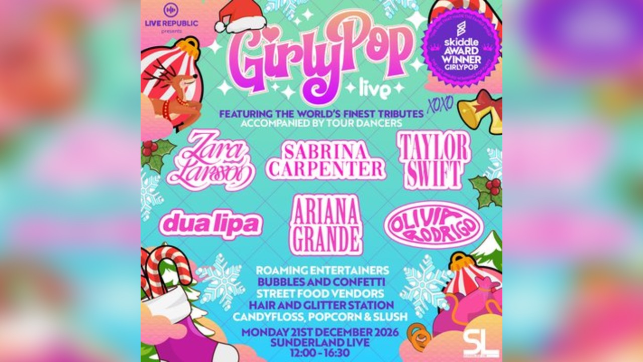 GirlyPop Live's Magical Xmas| Sunderland Live Arena