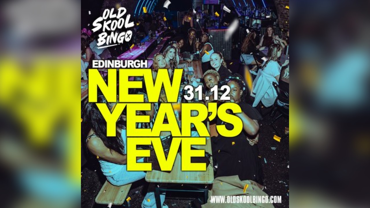 Old Skool Bingo Thurs 31st Dec New Years Eve Edinburgh