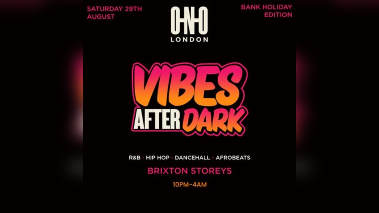 Vibes After Dark - Bank Holiday Edition