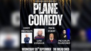 PLANE COMEDY - The Bread Shed, Manchester