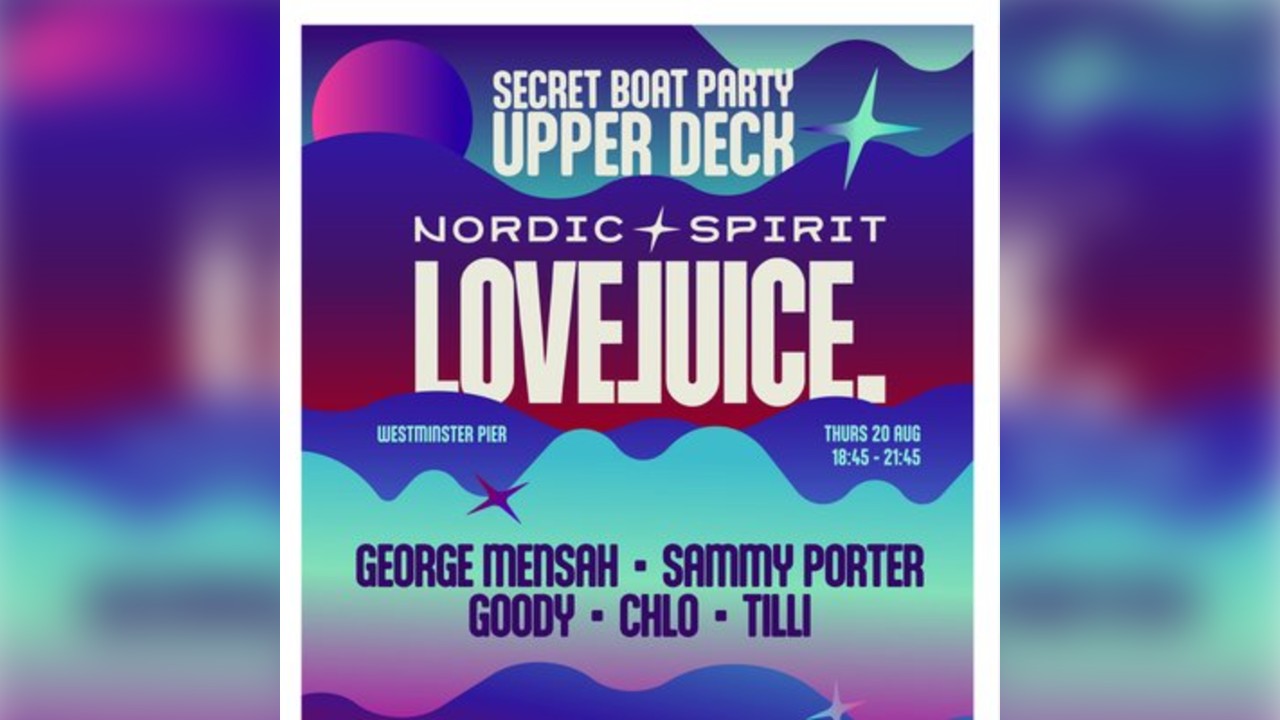 Nordic Spirit x LoveJuice - LONDON BOAT PARTY- Thurs 20 August