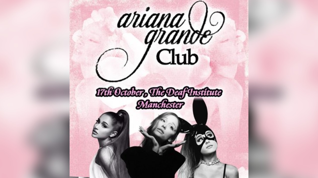 Ariana Grande Club (Manchester)