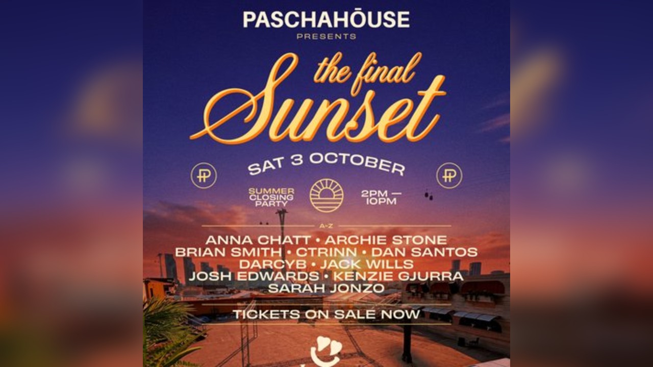 Paschahōuse Presents: The final sunset