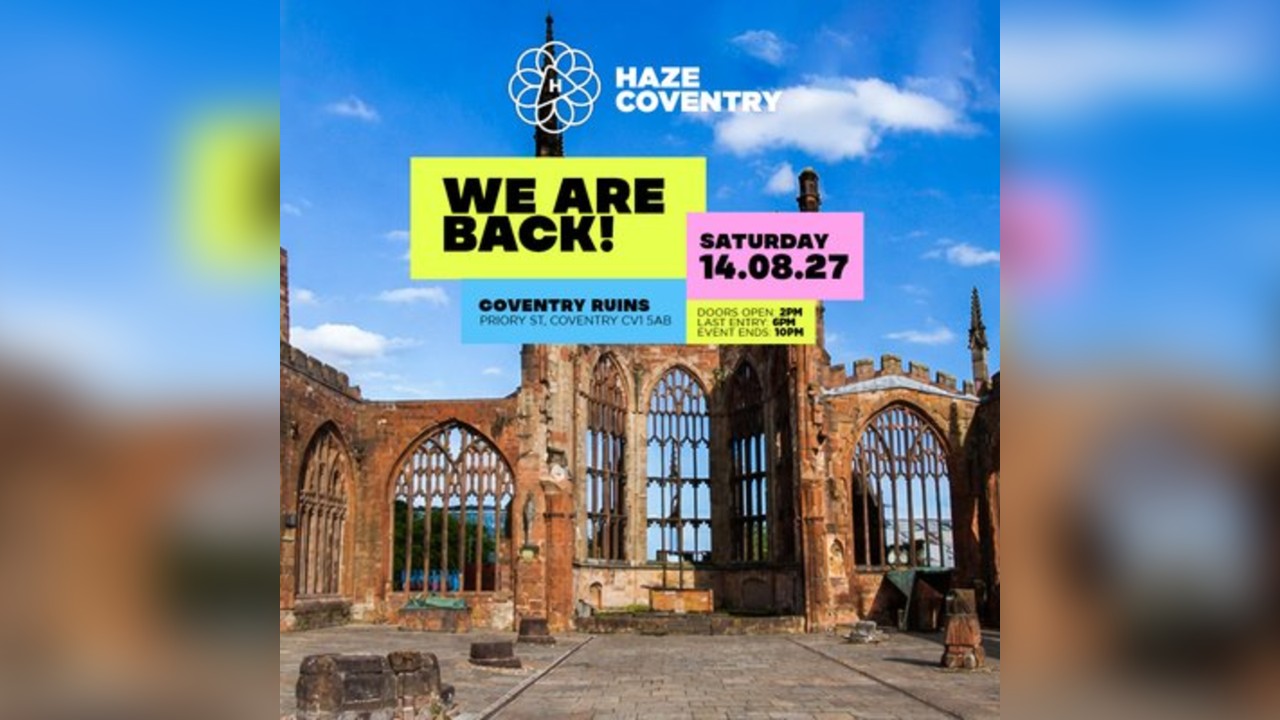 Haze Coventry - Sat 14th Aug 2027