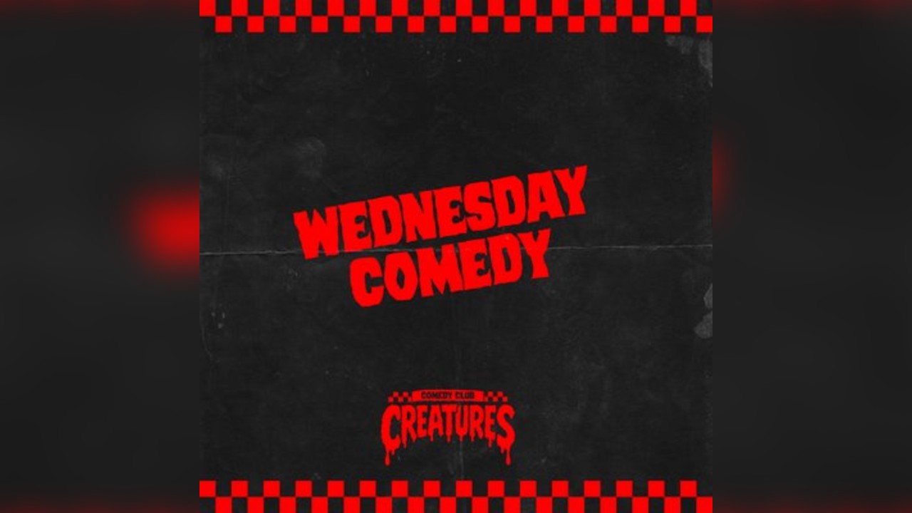 Wednesday Night Comedy || Creatures Comedy Club