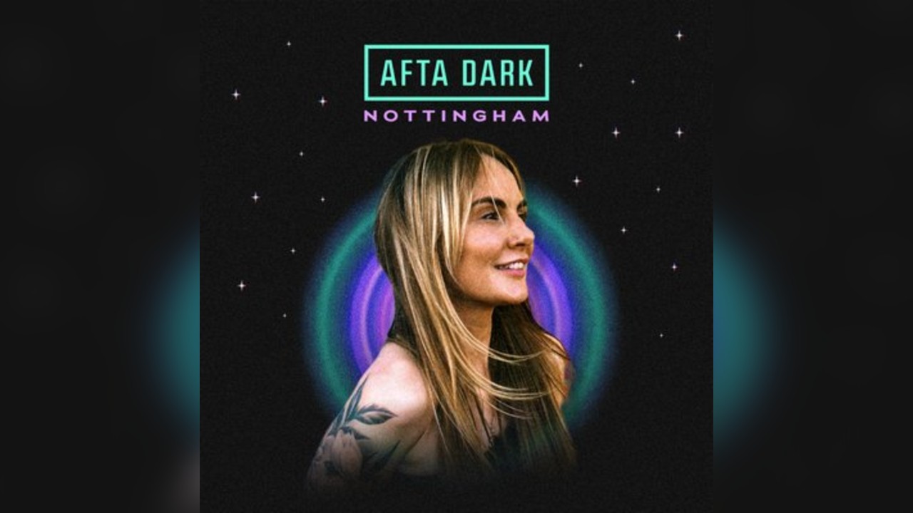 Afta Dark (Nottingham) - w/ Reeshy