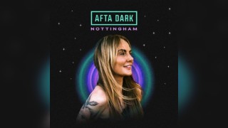 Afta Dark (Nottingham) - w/ Reeshy