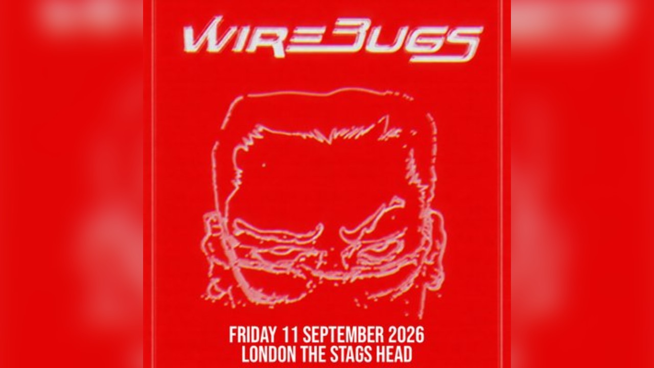 Wirebugs - London