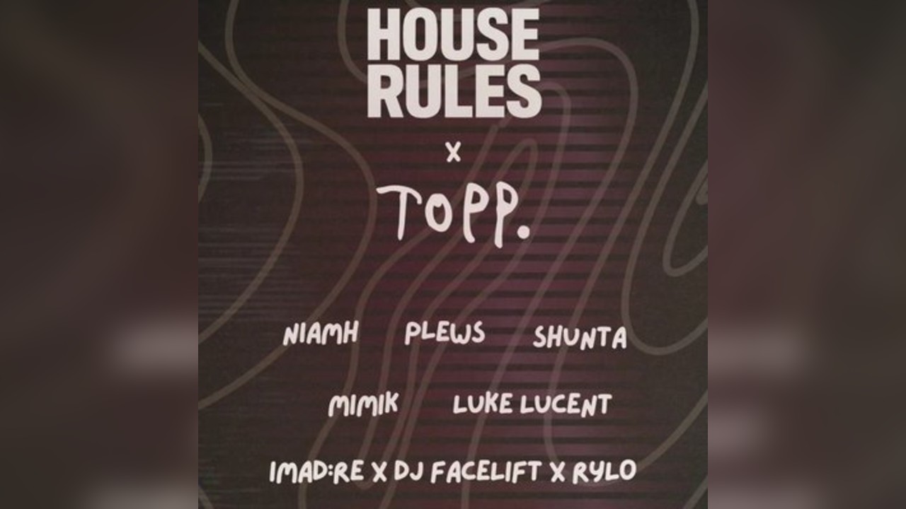 House Rules Up T.O.P.P (renae)
