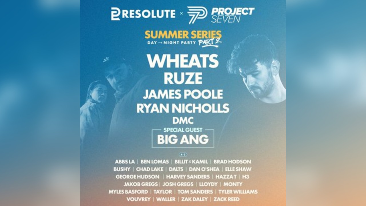 Resolute x Project Seven Presents Wheats Ruze James Poole + More