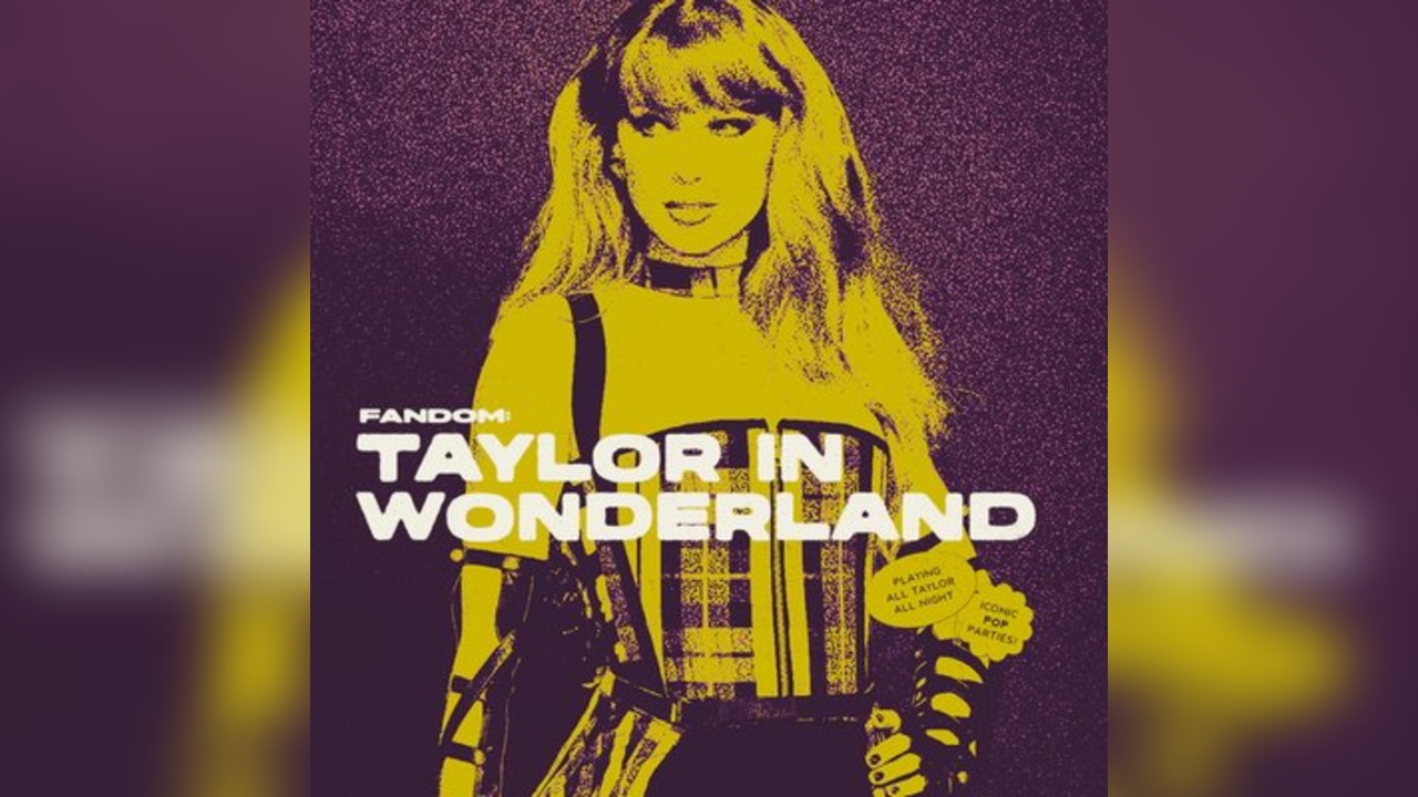 Fandom: Taylor In Wonderland - All Taylor, All Night