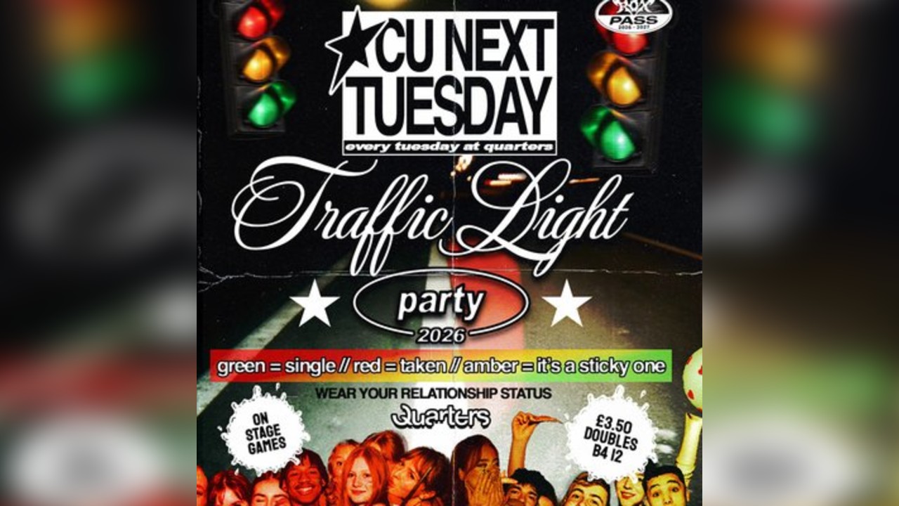 CU NEXT TUESDAY | Traffic Light Party | 06/10/2026