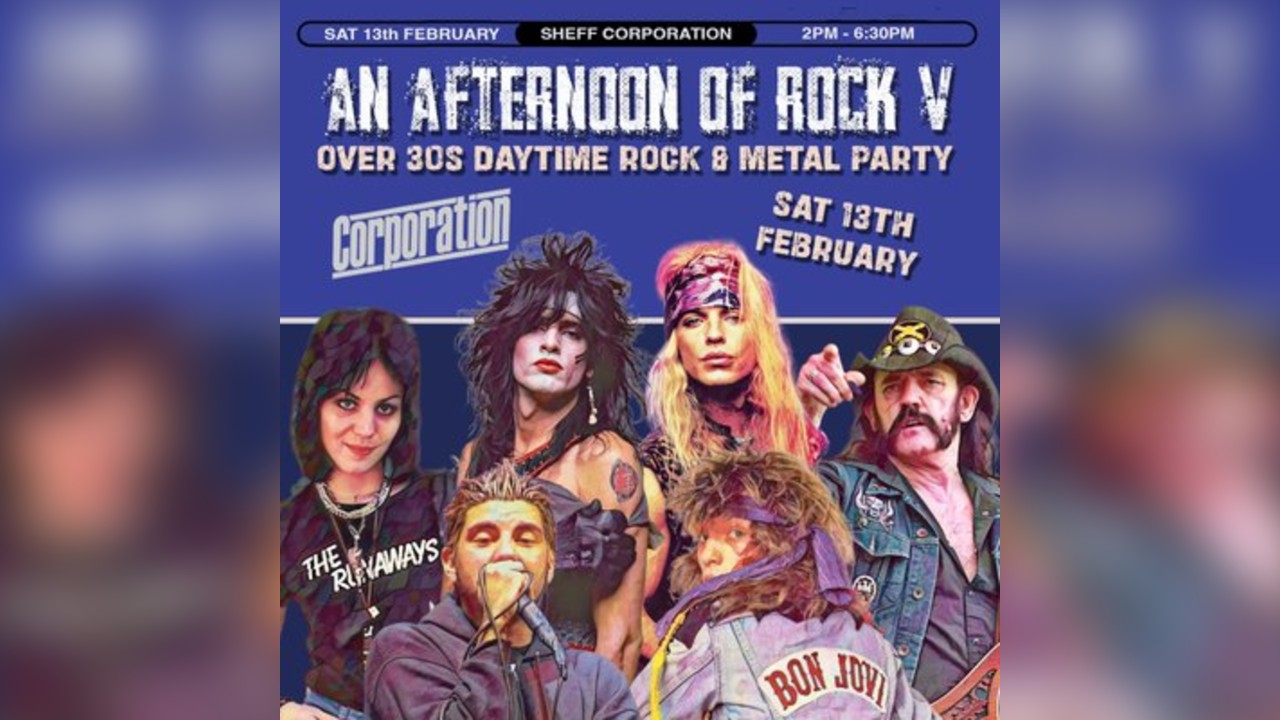 An Afternoon of Rock: SHEFFIELD (Over 30s Rock/Metal) 2pm-6:30pm