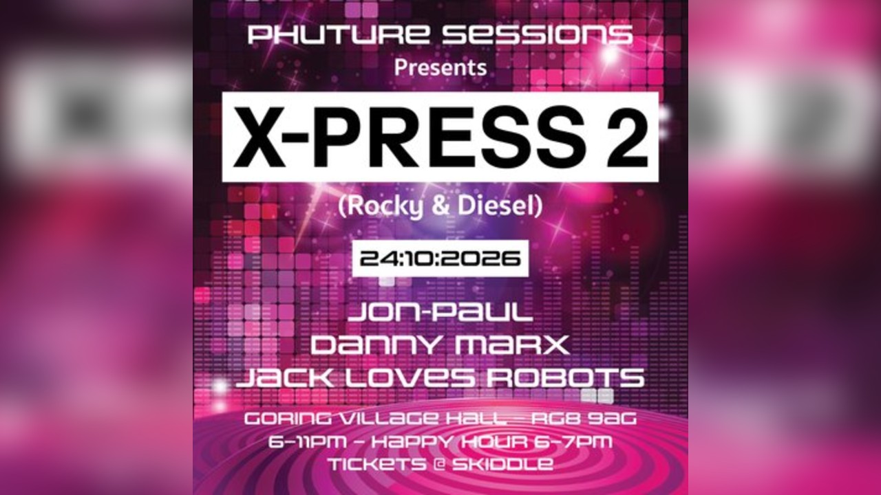 Phuture Sessions present X-Press 2 (Rocky & Diesel)
