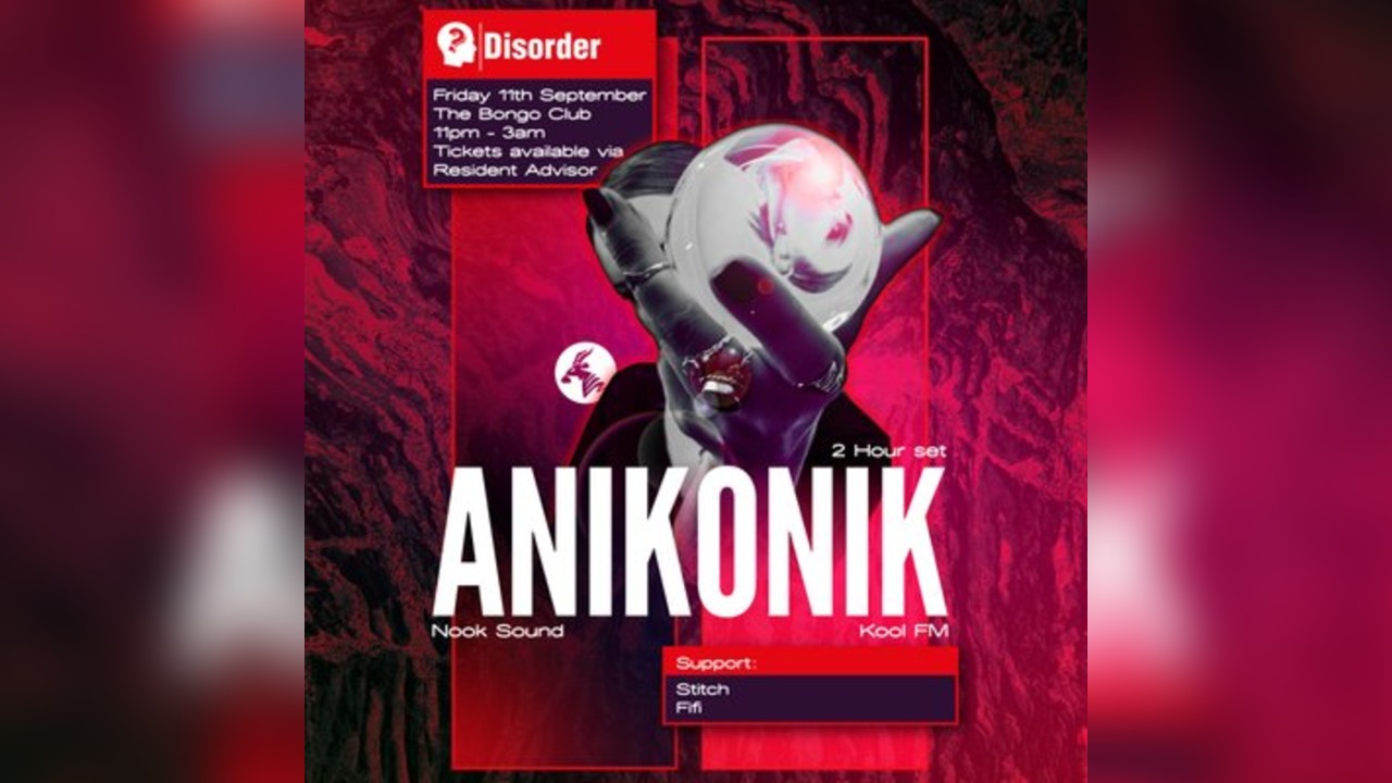 Disorder presents: Anikonik (Kool FM)