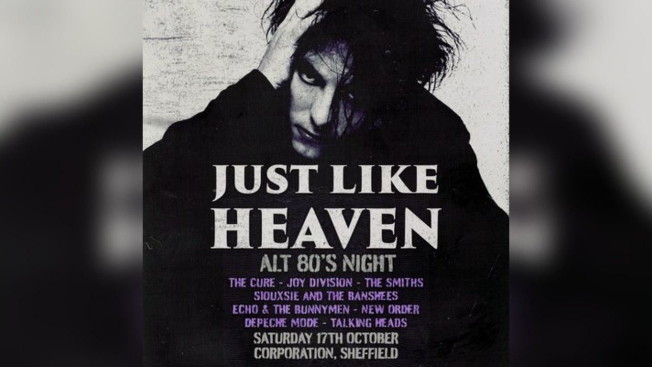 Just Like Heaven - Alt 80's Night (Sheffield)