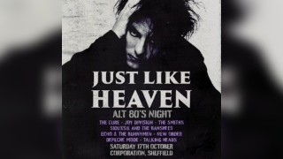 Just Like Heaven - Alt 80's Night (Sheffield)